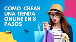 Lee más sobre el artículo Cómo crear una tienda online: 8 pasos para empezar