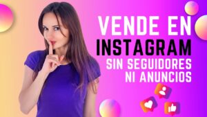 Lee más sobre el artículo Vender con Instagram, genera ventas diarias sin seguidores ni anuncios publicitarios